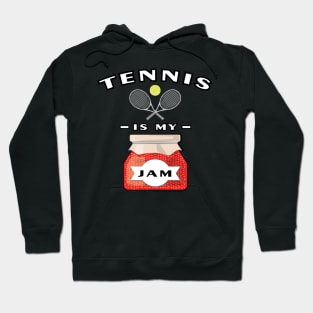 Tennis Is My Jam Hoodie